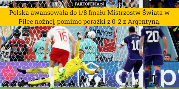 Polska awansowała do 1/8 finału Mistrzostw Świata w Piłce nożnej, pomimo