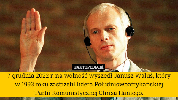 7 grudnia 2022 r. na wolność wyszedł Janusz Waluś, który w 1993 roku zastrzelił...