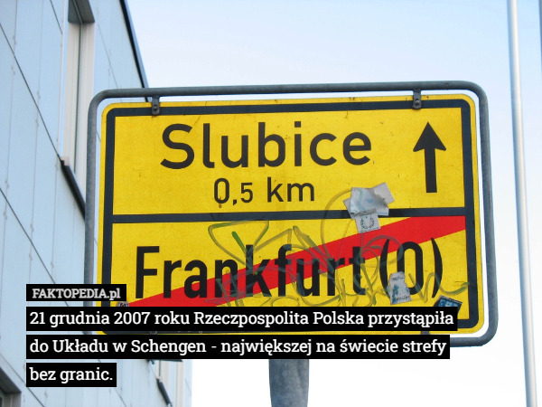 21 grudnia 2007 roku Rzeczpospolita Polska przystąpiła do Układu w Schengen