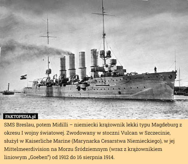 SMS Breslau, potem Midilli – niemiecki krążownik lekki typu Magdeburg z...