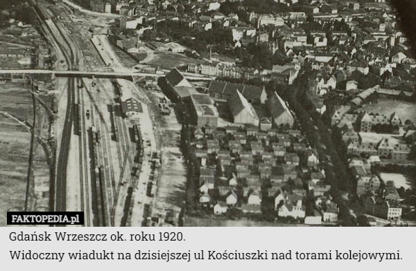 Gdańsk Wrzeszcz ok. roku 1920.
Widoczny wiadukt na dzisiejszej ul Kościuszki