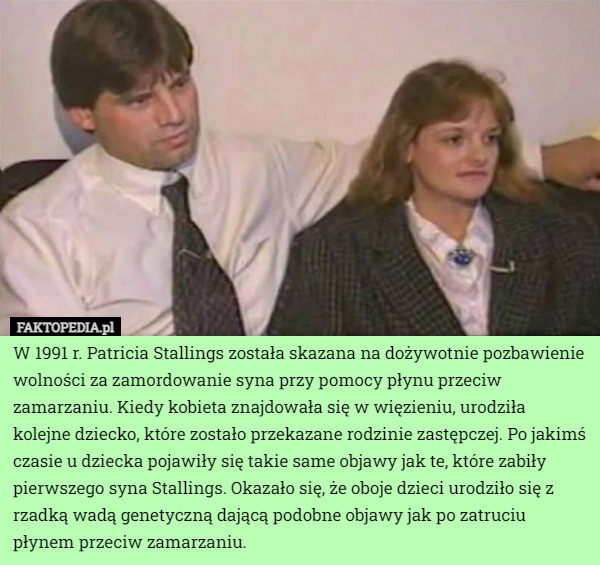 W 1991 r. Patricia Stallings została skazana na dożywotnie pozbawienie wolności...