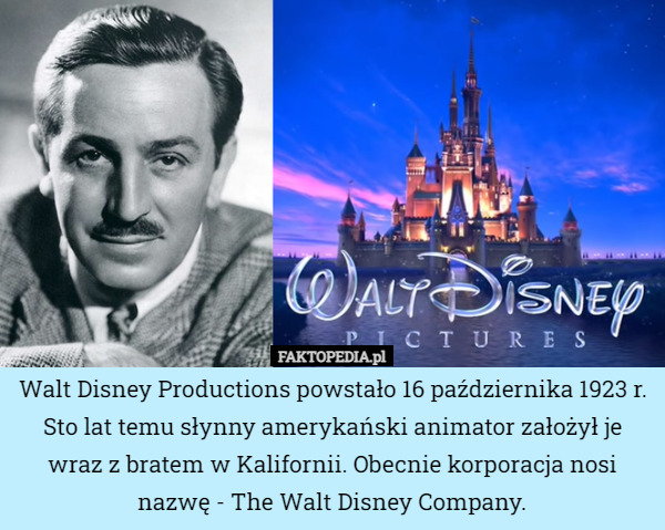 Walt Disney Productions powstało 16 października 1923 roku. Sto...