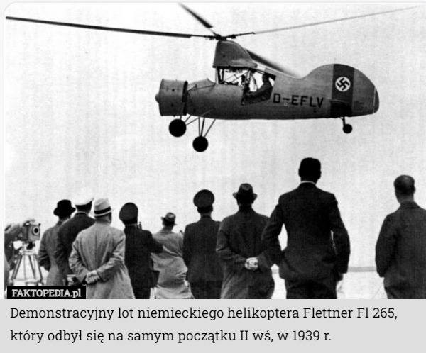 Demonstracyjny lot niemieckiego helikoptera Flettner Fl 265, który odbył...
