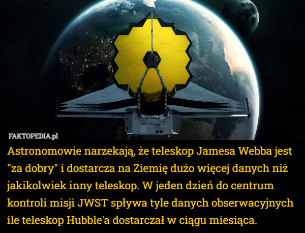 Astronomowie narzekają, że teleskop Jamesa Webba jest "za dobry"...