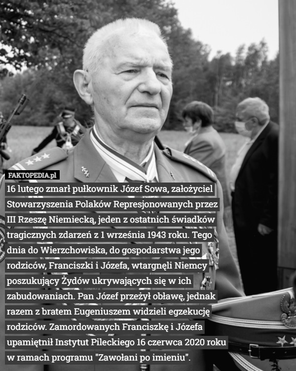 16 lutego zmarł pułkownik Józef Sowa, założyciel Stowarzyszenia Polaków...