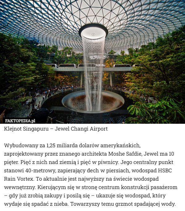 Klejnot Singapuru – Jewel Changi Airport. Wybudowany za 1,25 miliarda dolarów...