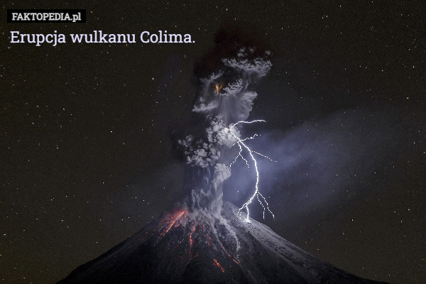 Erupcja wulkanu Colima.