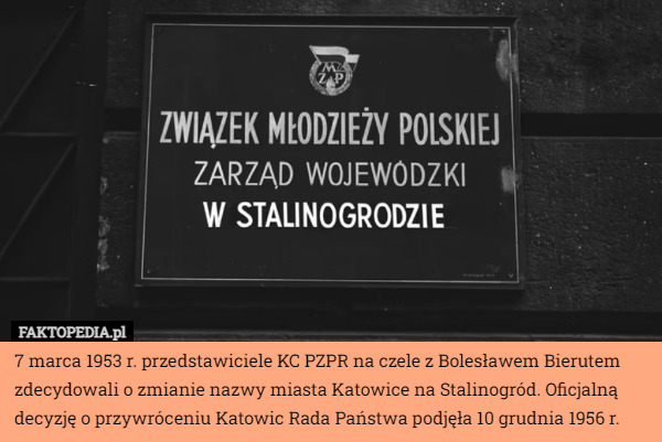 7 marca 1953 r. przedstawiciele KC PZPR na czele z Bolesławem Bierutem zdecydowali...