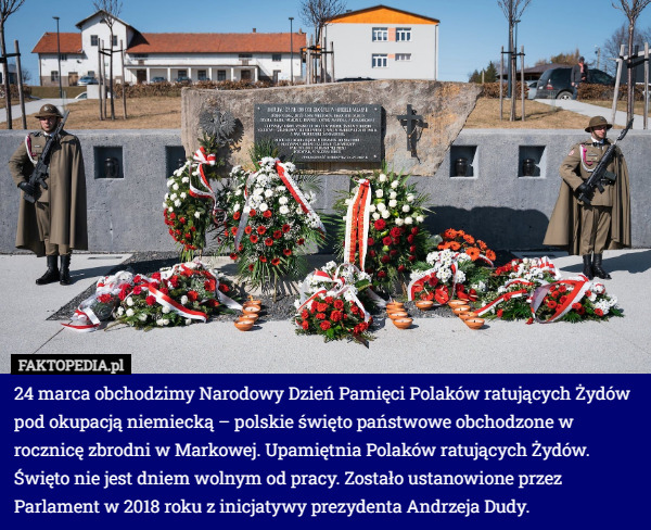 24 marca obchodzimy Narodowy Dzień Pamięci Polaków ratujących Żydów pod...