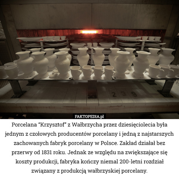 Porcelana “Krzysztof” z Wałbrzycha przez dziesięciolecia była jednym z czołowych...