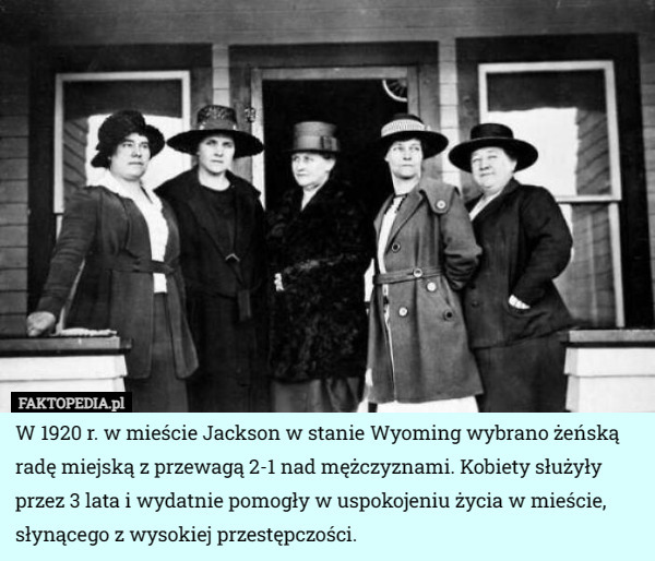 W 1920 r. w mieście Jackson w stanie Wyoming wybrano żeńską radę miejską